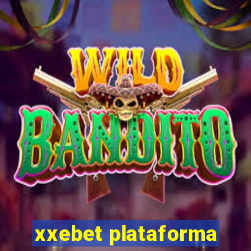 xxebet plataforma